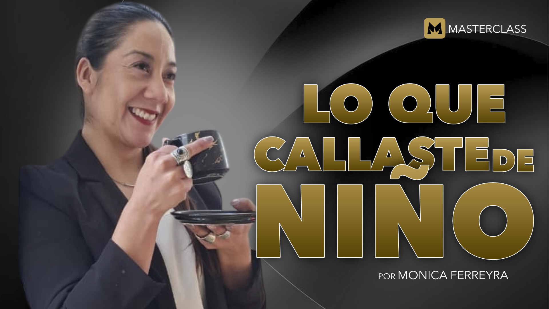 Masterclass – Lo que callaste de niño
