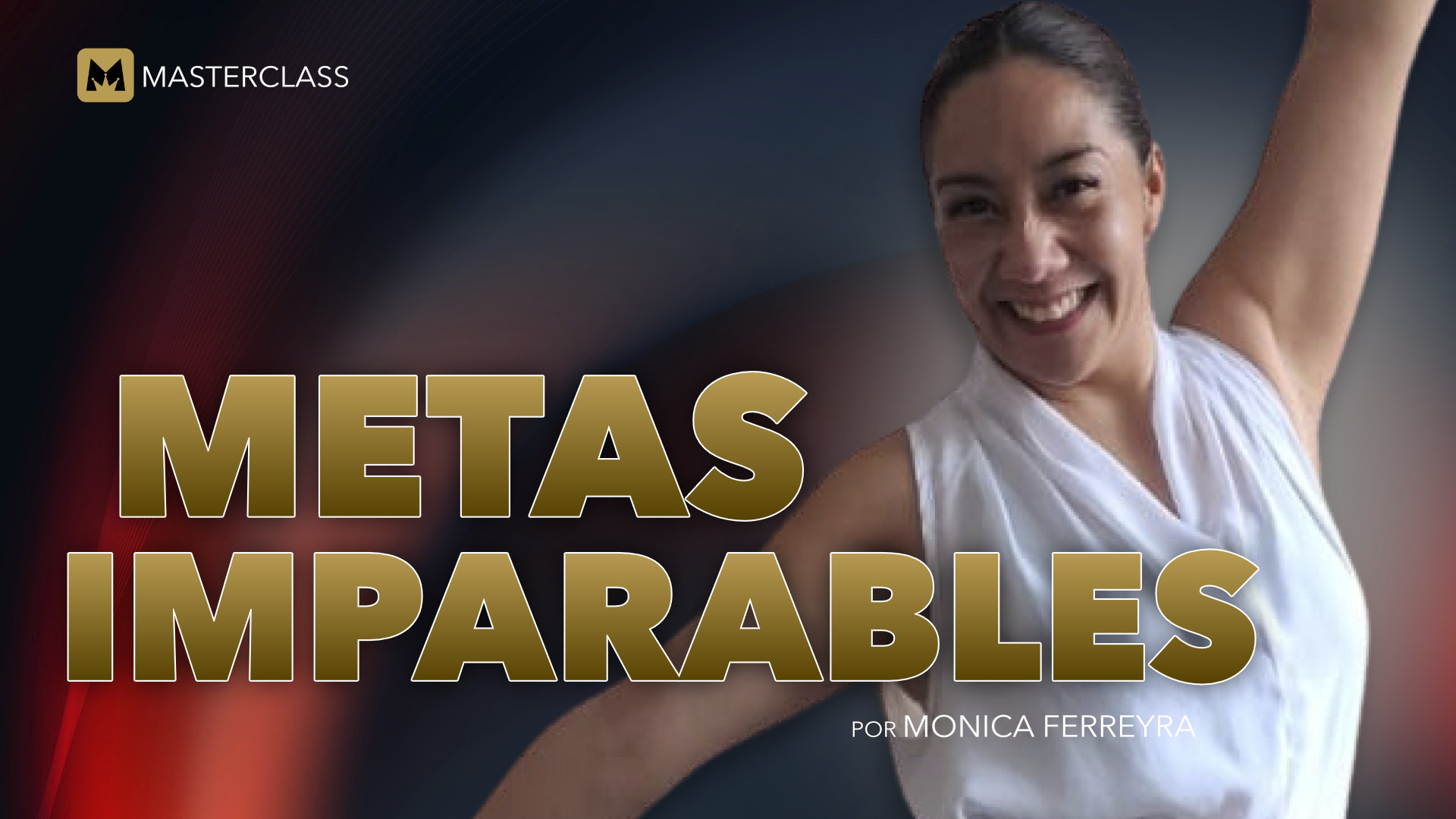 Masterclass – Metas Imparables